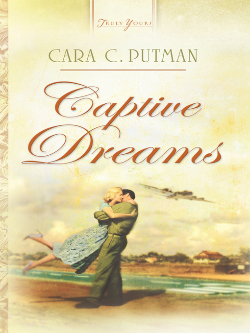 Title details for Captive Dreams by Cara C. Putman - Available